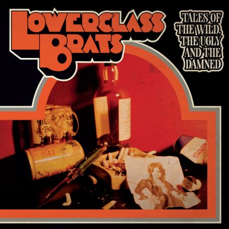 Lower Class Brats – Tales Of The Wild, The Ugly And The Damned (2023)