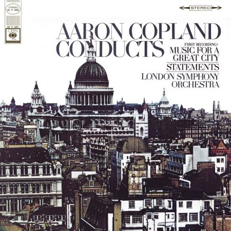 Aaron Copland & London Symphony Orchestra – Copland Conducts Music for a Great City & Statements for Orchestra (1966/2024)