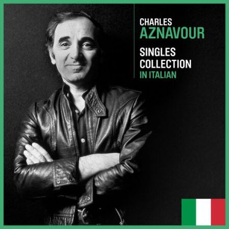 Charles Aznavour – Singles Collection In Italian (2024)
