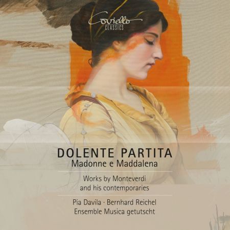 Pia Davila, Bernhard Reichel & Ensemble Musica getutscht – Dolente partita. Madonne e Maddalena (2024)
