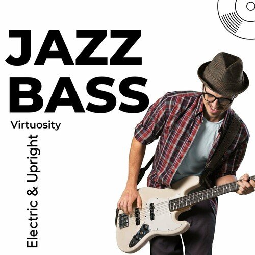 VA – Jazz Bass – Virtuosity – Electric & Upright (2024)