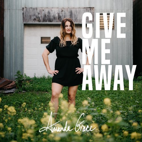 Amanda Grace – Give Me Away (2024)