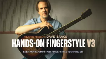 Truefire Dave Isaacs' Hands-on Fingerstyle, Vol. 3 Tutorial screenshot