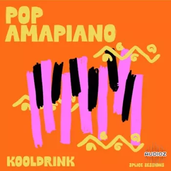 Splice Sessions Pop Amapiano WAV-FANTASTiC