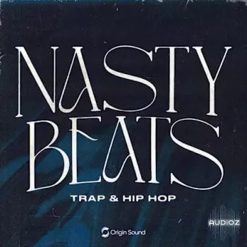 Origin Sound Nasty Beats Trap and Hip Hop WAV-FANTASTiC