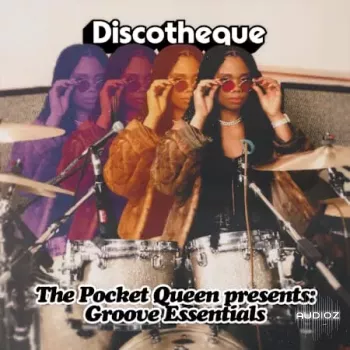 Discotheque The Pocket Queen Presents: Groove Essentials WAV-FANTASTiC