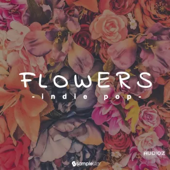 Samplestar Flowers Indie Pop WAV MiDi-FANTASTiC (Full Release)