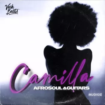 Vesh Beats Camilia Afrosoul and Guitars WAV MiDi-FANTASTiC