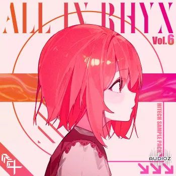 RHYX All In Rhyx Vol.6 WAV MiDi Fl STUDiO-FANTASTiC