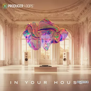 Producer Loops In Your House MULTiFORMAT-FANTASTiC