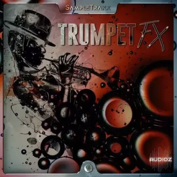 SampleTraxx Trumpet FX KONTAKT WAV-FANTASTiC