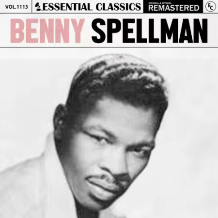 Benny Spellman – Essential Classics, Vol. 1113: Benny Spellman (2025)