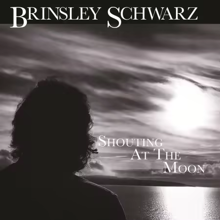Brinsley Schwarz – Shouting At The Moon (2025)