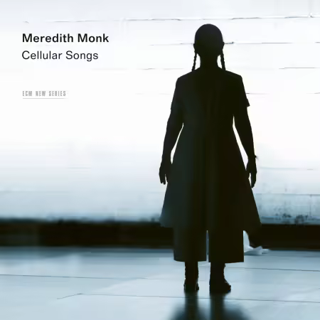 Meredith Monk – Cellular Songs (2025)