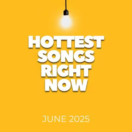 Various Artists – Hottest Songs Right Now – Jun 2025 (2025)