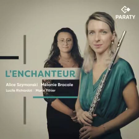 Alice Szymanski, Melanie Bracale, Lucile Richardot, Marie Ythier – L’Enchanteur (2025)