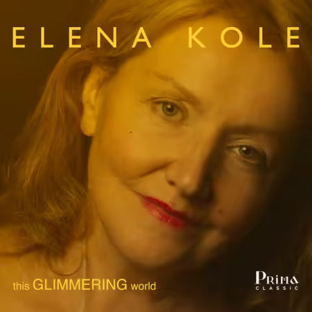 Elena Kole – This Glimmering World (2025)