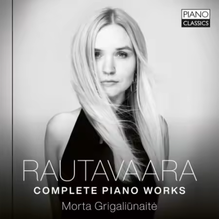 Morta Grigaliunaite – Rautavaara: Complete Piano Works (2025)