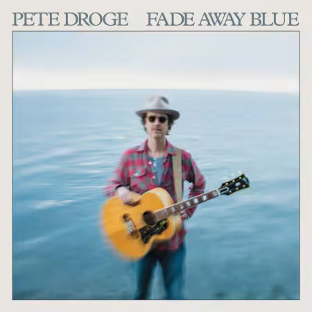 Pete Droge – Fade Away Blue (2025)