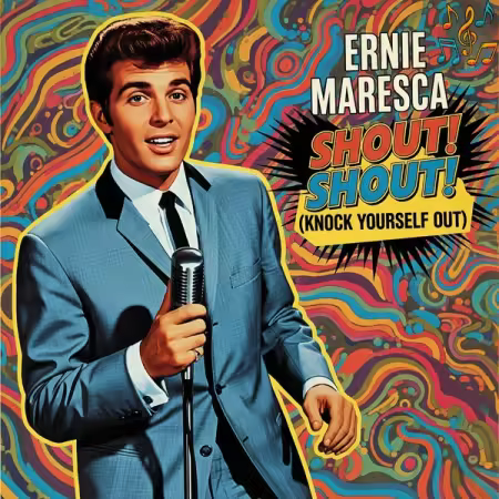 ERNIE MARESCA – Shout! Shout! (Knock Yourself Out) (2025)