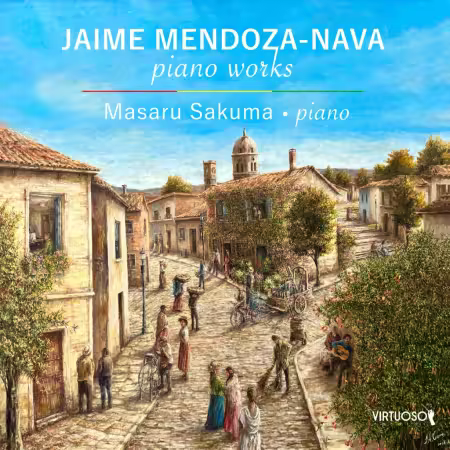 Masaru Sakuma – Jaime Mendoza-Nava: Piano Works (2025)