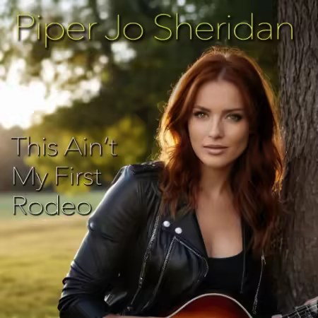 Piper Jo Sheridan – This Ain’t My First Rodeo (2025)