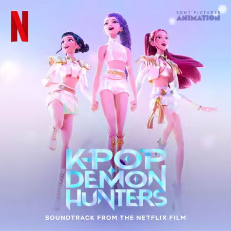 KPop Demon Hunters Cast, HUNTR/X, Saja Boys – KPop Demon Hunters (Soundtrack from the Netflix Film) (2025)