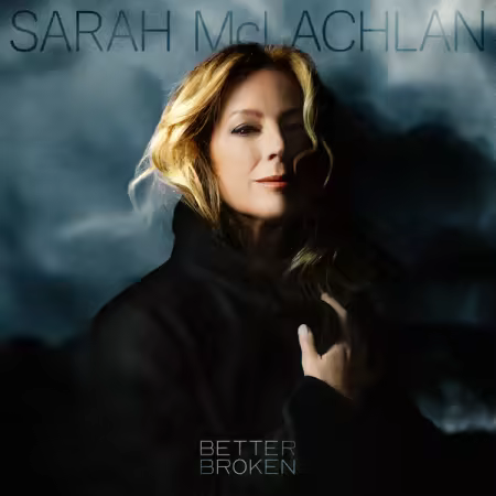 Sarah McLachlan – Better Broken (2025)