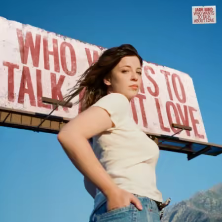 Jade Bird – Who Wants to Talk About Love? (2025)