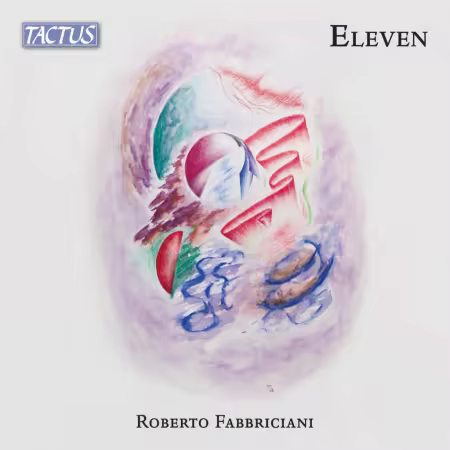Roberto Fabbriciani – Fabbriciani: Eleven (works for flute) (2025)