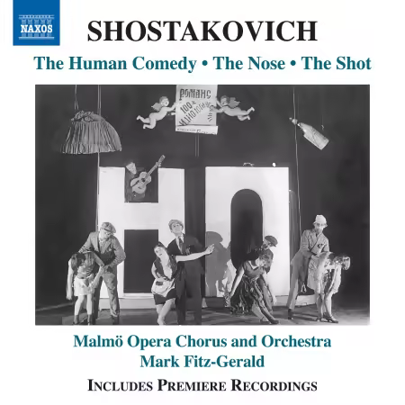 Malmö Opera Chorus & Orchestra – Shostakovich: Human Comedy, Op. 37, The Nose, Op. 15 & The Gunshot, Op. 24 (2025)