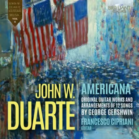 Francesco Cipriani – Duarte: Americana, Original Guitar Works and Arrangements of 12 Songs by Gershwin (2025)