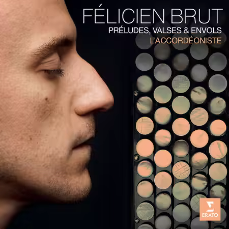 Felicien Brut – L’accordeoniste. Preludes, valses & envols (2025)