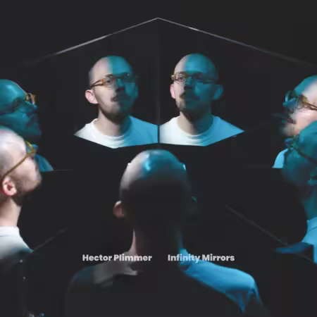 Hector Plimmer – Infinity Mirrors (2025)