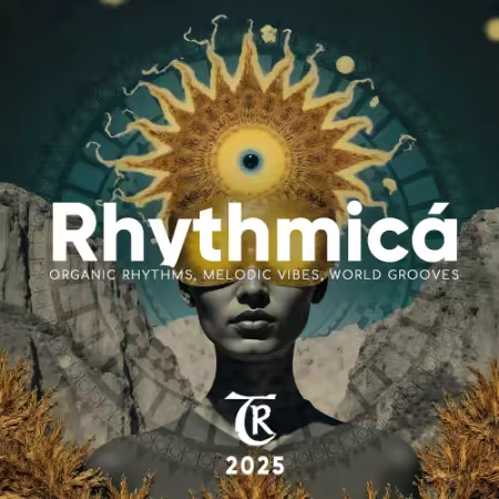 VA – Rhythmicá 2025 (Organic Rhythms & Melodic Vibes by Tibetania) (2025)