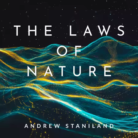 Andrew Staniland – The Laws of Nature (2025)