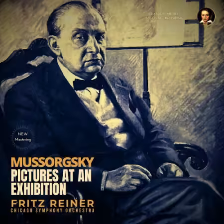 Fritz Reiner & Chicago Symphony Orchestra – Mussorgsky: Pictures at an Exhibition (1957/2025)