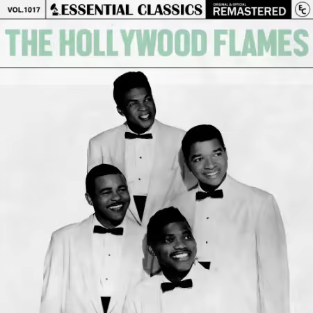The Hollywood Flames – Essential Classics, Vol. 1017: The Hollywood Flames (2025)