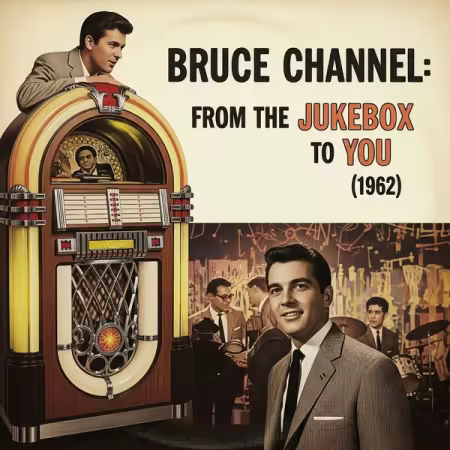 Bruce Channel – Bruce Channel From the Jukebox to You (1962) (2025)