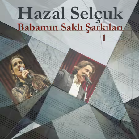 Hazal Selcuk – Babamin Sakli Sarkilari (1) (2025)