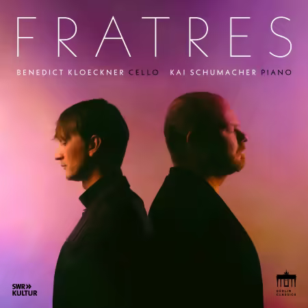 Benedict Kloeckner & Kai Schumacher – Fratres (2025)