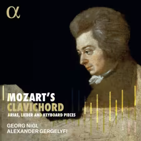 Georg Nigl and Alexander Gergelyfi – Mozart’s Clavichord (2025)
