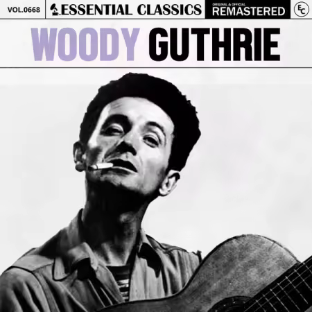 Woody Guthrie – Essential Classics, Vol. 668 Woody Guthrie (2025)