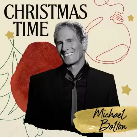 Michael Bolton – Christmas Time (Special Edition) (2024/2025) FLAC