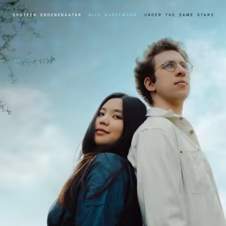 Shuteen Erdenebaatar & Nils Kugelmann – Under the Same Stars (2025)