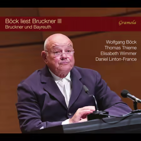 Wolfgang Bock, Thomas Thieme, Elisabeth Wimmer, Daniel Linton-France – Bock liest Bruckner III (2025)