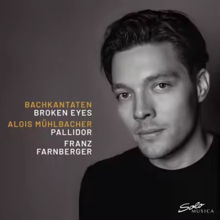 Alois Muhlbacher, Ensemble Pallidor and Franz Farnberger – Bachkantaten: Broken Eyes (2025)