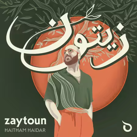Haitham Haidar – Zaytoun (2025)