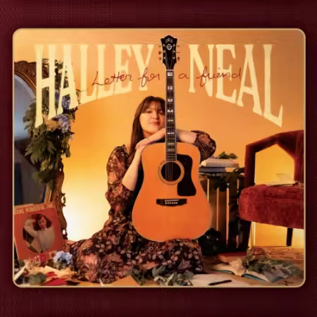 Halley Neal – Letter For a Friend (2025)
