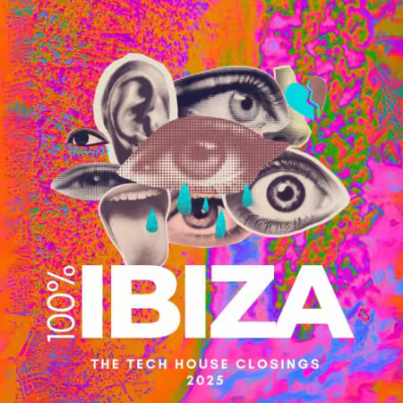 Various Artists – 100 Ibiza The Tech House Closings 2025 (2025)
